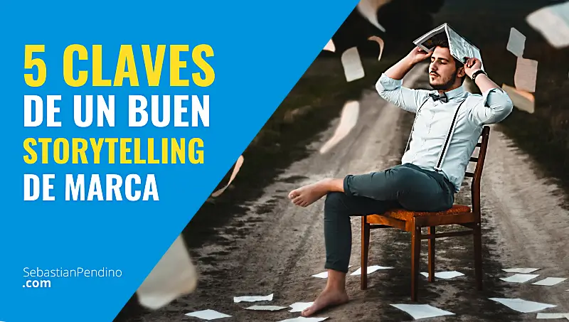 5 Claves de un buen Storytelling de marca