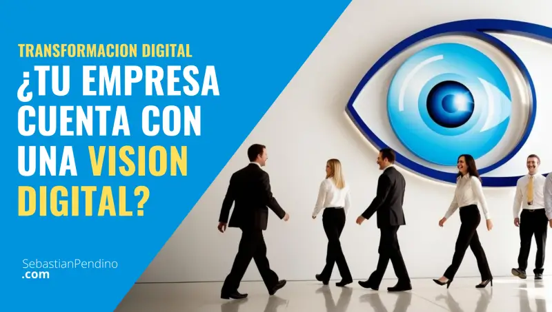 La Visión Digital: La Brújula Empresarial en la Era Digital