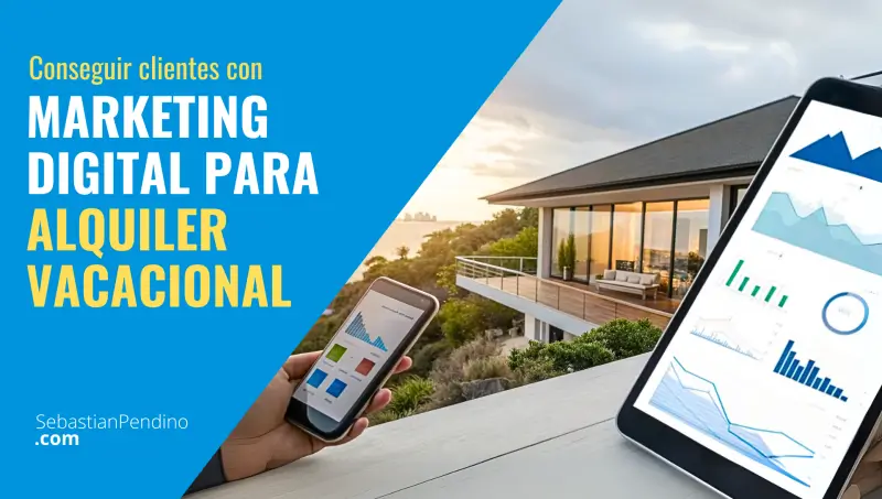 5 Estrategias de marketing para conseguir clientes de alquiler vacacional en un mercado competitivo