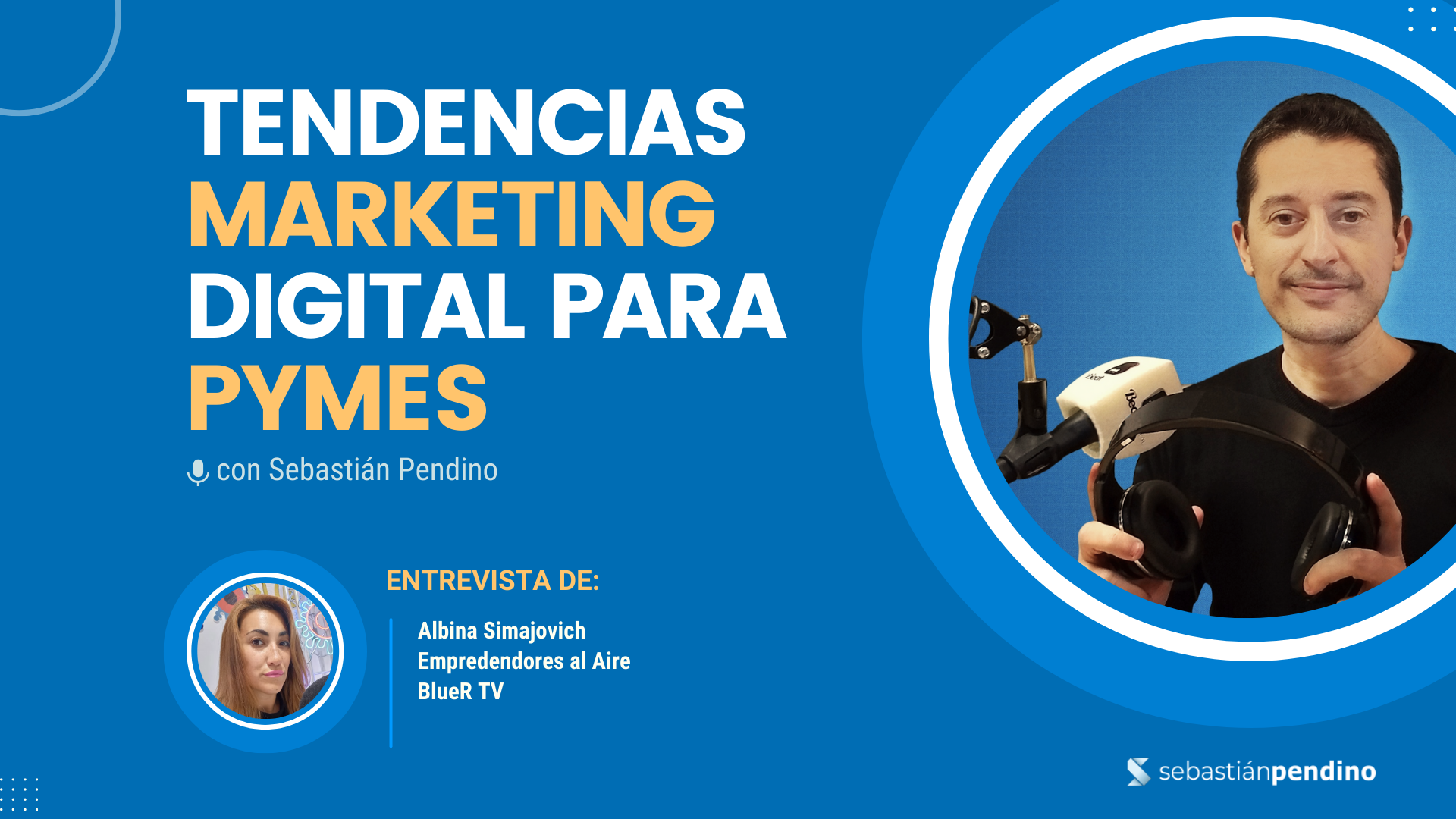 E51 – Tendencias del Marketing Digital para PYMES y Emprendedores 2025