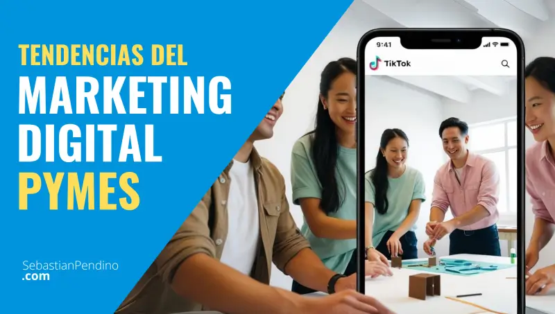 13 Tendencias de Marketing Digital 2025 para PyMEs y Emprendedores