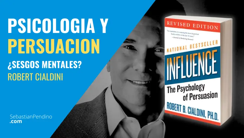 La Psicología de la Persuasión: Libro Influence de Robert Cialdini y Sus Atajos Mentales